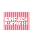 Postkarte - EINFACH FANTASTISCH