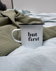 Tasse aus Emaille - But First, Ø 8cm