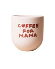 Tasse COFFEE FOR MAMA hellrosa-bordeaux, 8x8x8 cm