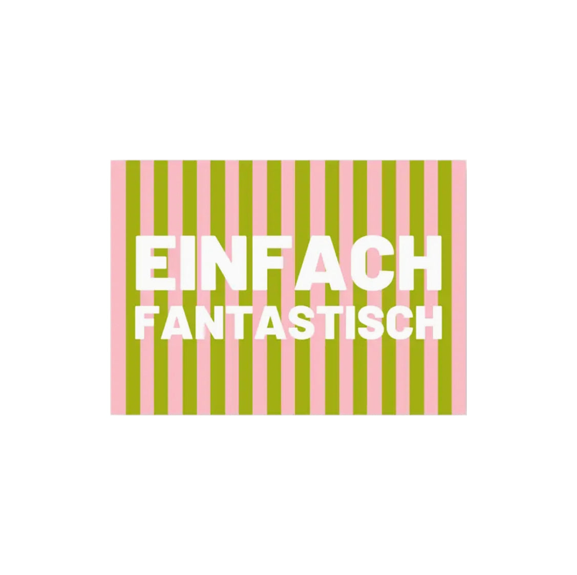 Postkarte - EINFACH FANTASTISCH
